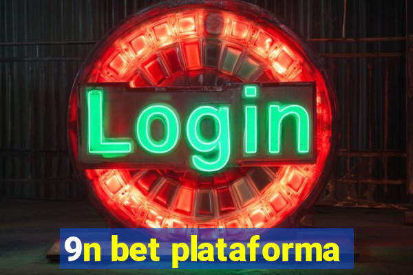 9n bet plataforma